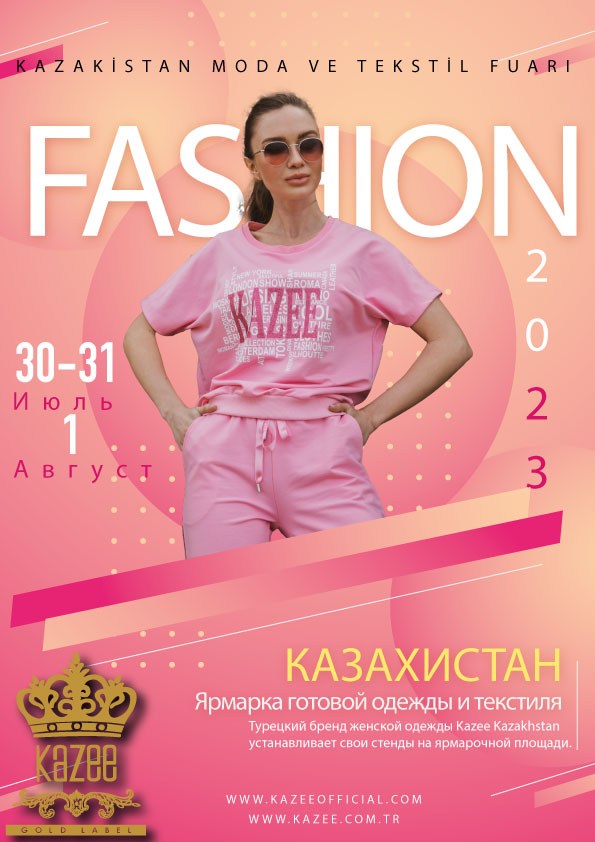 Kazakistan 2023 Moda ve Tekstil Fuarı Kazee Markası Tekstil Sektörünün Derinlemesine Keşfetme Fırsatı Sunuyor.